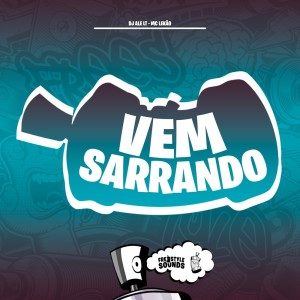 Album Vem Sarrando (Explicit) oleh DJ ALE LT
