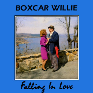 收聽Boxcar Willie的Falling in Love歌詞歌曲
