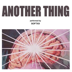 Dengarkan Another Thing lagu dari SOFTXX dengan lirik