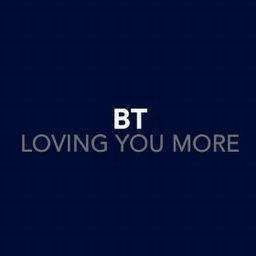 收聽BT的Loving You More (B.T's Primoridial Sound 12" Vocal)歌詞歌曲