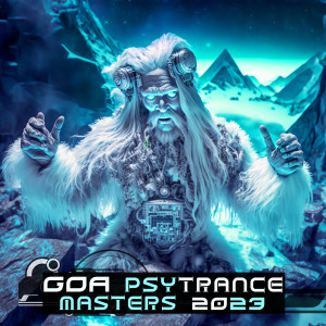 Charly Stylex的專輯Goa Psy Trance Masters 2023