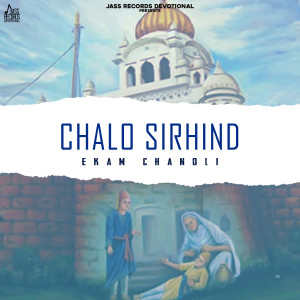Listen to Chalo Sirhind song with lyrics from Ekam Chanoli