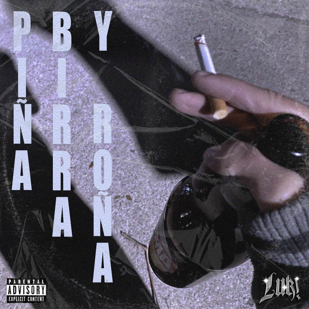 PIÑA BIRRA Y ROÑA (Explicit)