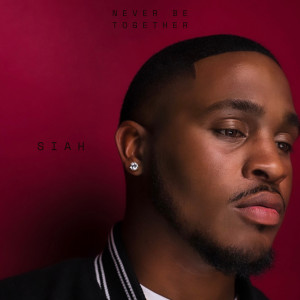 Listen to Never Be Together (Explicit) song with lyrics from Siah
