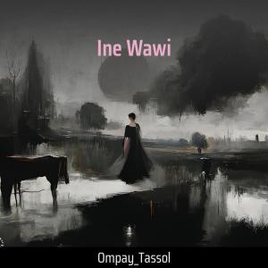 Album Ine Wawi oleh Ompay_TassoL