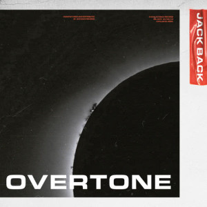 收聽Jack Back的Overtone歌詞歌曲