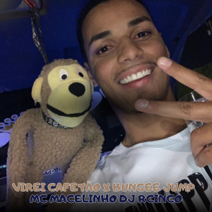 收聽MC MACELINHO的Virei Cafetão X Bungee Jump歌詞歌曲