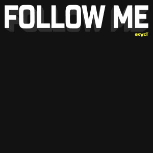 Listen to FOLLOW ME song with lyrics from Exact