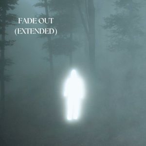 的專輯Fade Out (Extended)