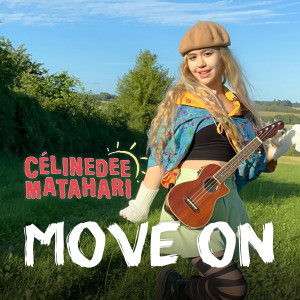 收听CélineDee Matahari的Move On歌词歌曲