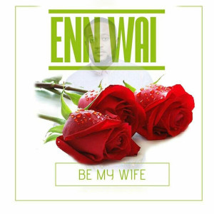 Listen to Be My Wife song with lyrics from Ennwai
