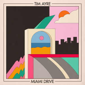 Tim Ayre的專輯Miami Drive