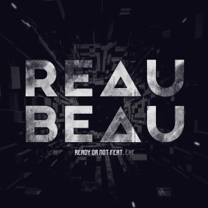Reaubeau的專輯Ready or Not