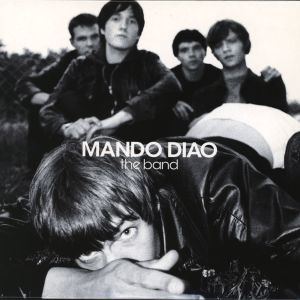 Mando Diao的專輯The Band