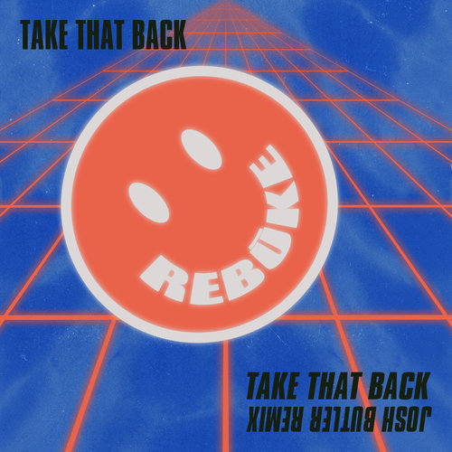 Take That Back (Josh Butler Remix)