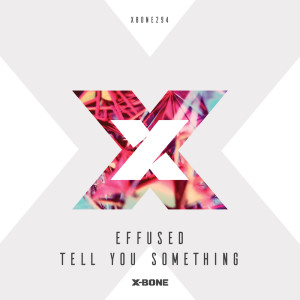 Dengarkan Tell You Something lagu dari Effused dengan lirik