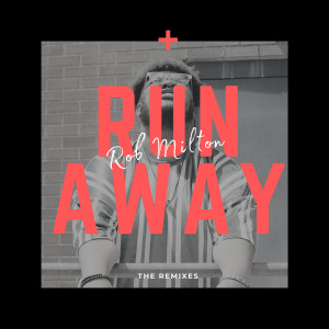Dengarkan Run Away (Applejac's Unhooked Generation Remix) lagu dari Rob Milton dengan lirik