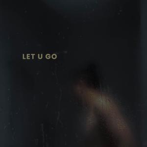 收聽群星的let u go (feat. Jeshy.)歌詞歌曲