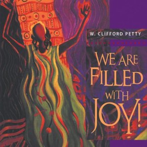 W. Clifford Petty的專輯We Are Filled with Joy!