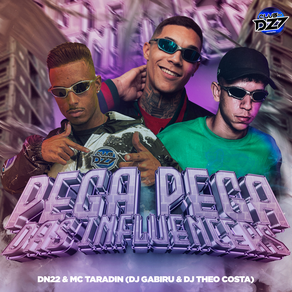 PEGA PEGA DAS INFLUENCERS (Explicit)