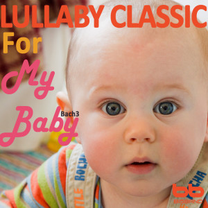 อัลบัม Bach Harp Lullaby Series 3 (Classical Lullaby,Prenatal Care,Meditation,Concentration,Baby Healing) ศิลปิน Lullaby & Prenatal Band