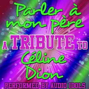 ดาวน์โหลดและฟังเพลง Parler À Mon Père พร้อมเนื้อเพลงจาก Audio Idols