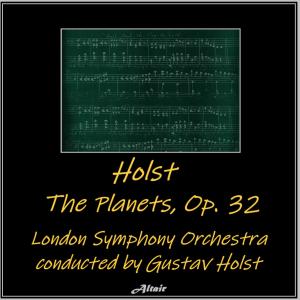 Holst: The Planets, OP. 32