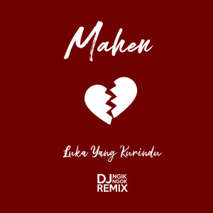 Listen to Luka Yang Kurindu song with lyrics from DJ NgikNgok