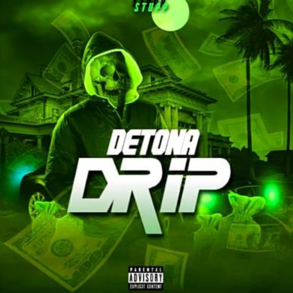 Detona Drip (Explicit)
