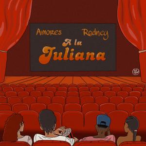 อัลบัม A La Juliana (feat. RODNEY) (Explicit) ศิลปิน Amores