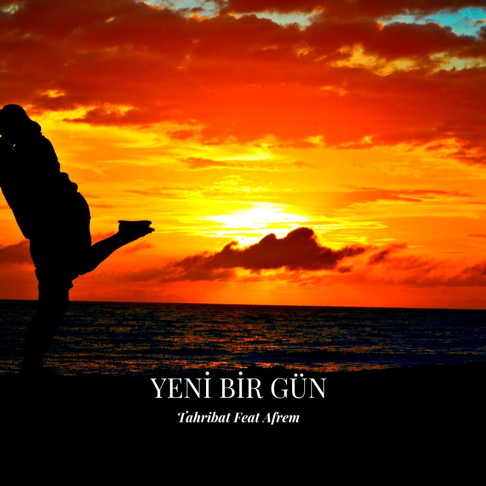 Yeni Bir Gün (feat. Afrem)