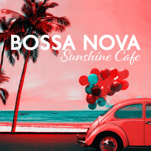 Album Bossa Nova Sunshine Cafe (Tropical Relaxing Lounge) from Carlos Bossa Nova