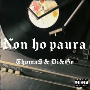 Dengarkan Non ho paura (Explicit) lagu dari Thoma$ dengan lirik