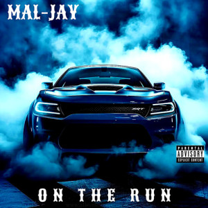 Listen to On The Run song with lyrics from Mal-Jay