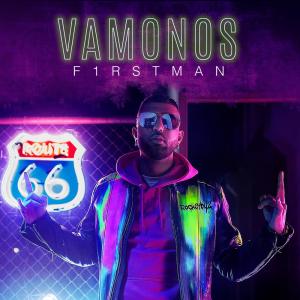 ดาวน์โหลดและฟังเพลง Vamonos พร้อมเนื้อเพลงจาก F1rstman
