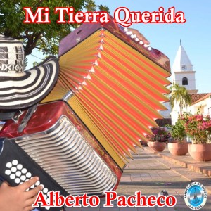 Alberto Pacheco的專輯Mi Tierra Querida