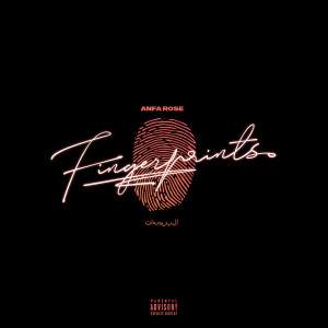 Dengarkan lagu Fingerprints (Explicit) nyanyian Anfa Rose dengan lirik