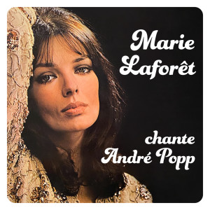 Marie Laforêt的專輯Marie Laforêt chante André Popp