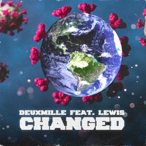 ดาวน์โหลดและฟังเพลง CHANGED (feat. Lewis) (Explicit) พร้อมเนื้อเพลงจาก Deuxmille