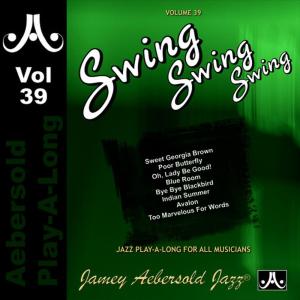 อัลบัม Swing Swing Swing - Volume 39 ศิลปิน Jamey Aebersold Play-A-Long