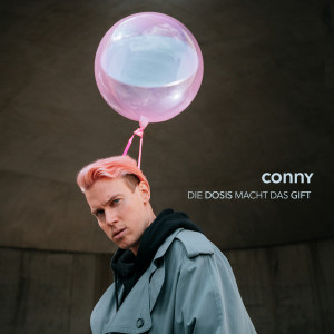 Listen to Die Dosis macht das Gift song with lyrics from CONNY