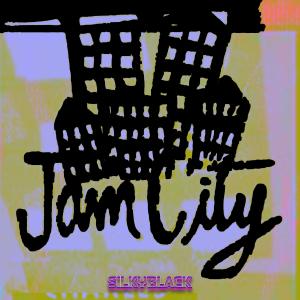 อัลบัม Jam City ศิลปิน SilkyBlack
