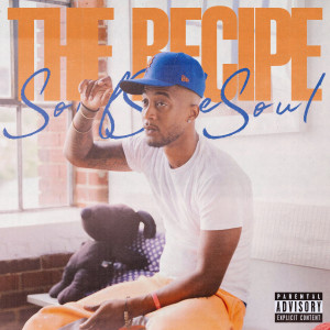 ดาวน์โหลดและฟังเพลง The Recipe (Explicit) พร้อมเนื้อเพลงจาก Soufside Soul