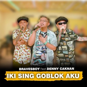 Dengarkan lagu Iki Sing Goblok Aku nyanyian Denny Caknan dengan lirik
