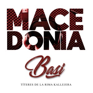 Album Macedonia (Explicit) oleh Títeres De La Rima Kallejera