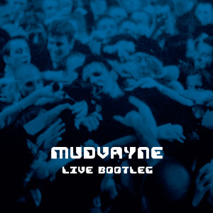 Mudvayne的專輯Live Bootleg