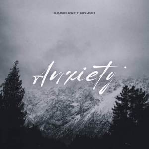 ดาวน์โหลดและฟังเพลง Anxiety พร้อมเนื้อเพลงจาก saickoc