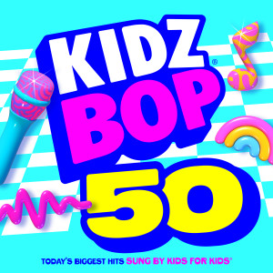 อัลบัม KIDZ BOP 50 ศิลปิน Kidz Bop Kids