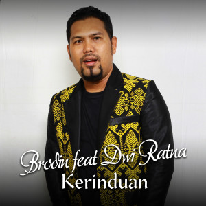 ดาวน์โหลดและฟังเพลง Kerinduan พร้อมเนื้อเพลงจาก Brodin