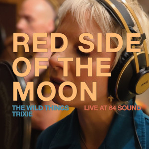 The Wild Things的專輯Red Side of The Moon (Live)